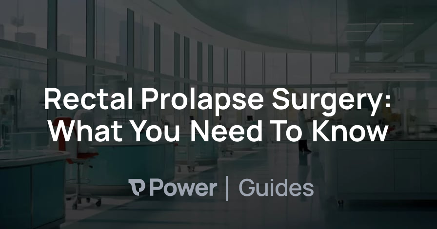Header Image for Rectal Prolapse Surgery: What You Need To Know