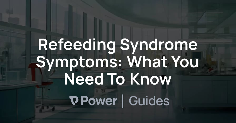 Header Image for Refeeding Syndrome Symptoms: What You Need To Know