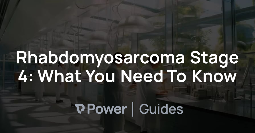 Header Image for Rhabdomyosarcoma Stage 4: What You Need To Know