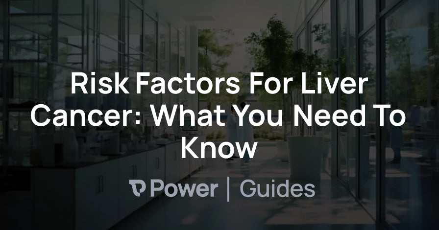 Header Image for Risk Factors For Liver Cancer: What You Need To Know