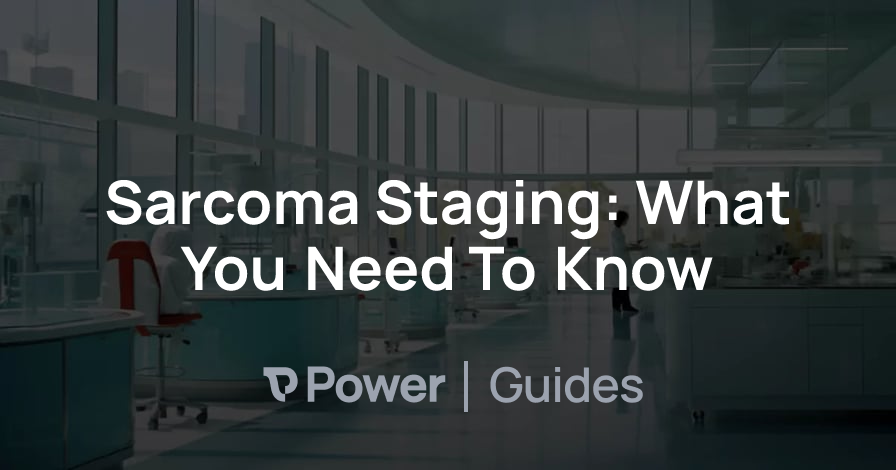 Header Image for Sarcoma Staging: What You Need To Know