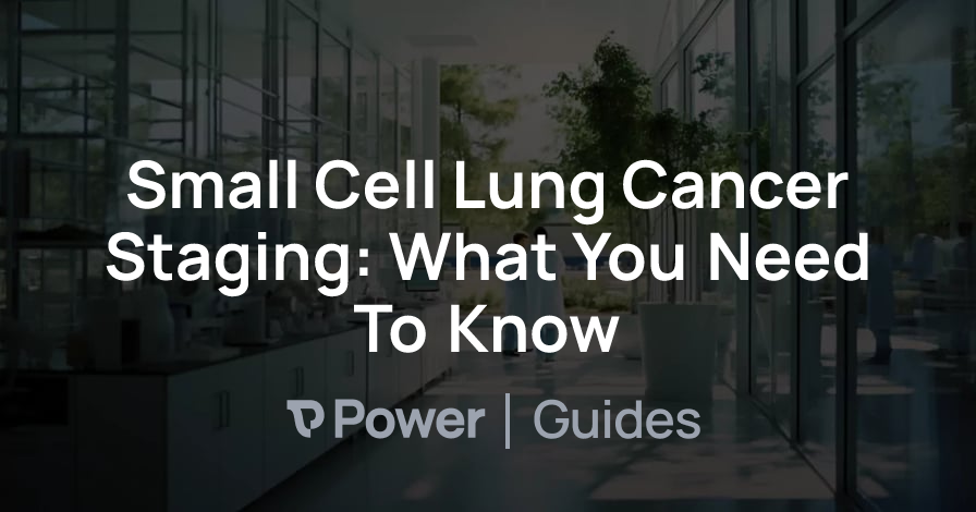 Header Image for Small Cell Lung Cancer Staging: What You Need To Know