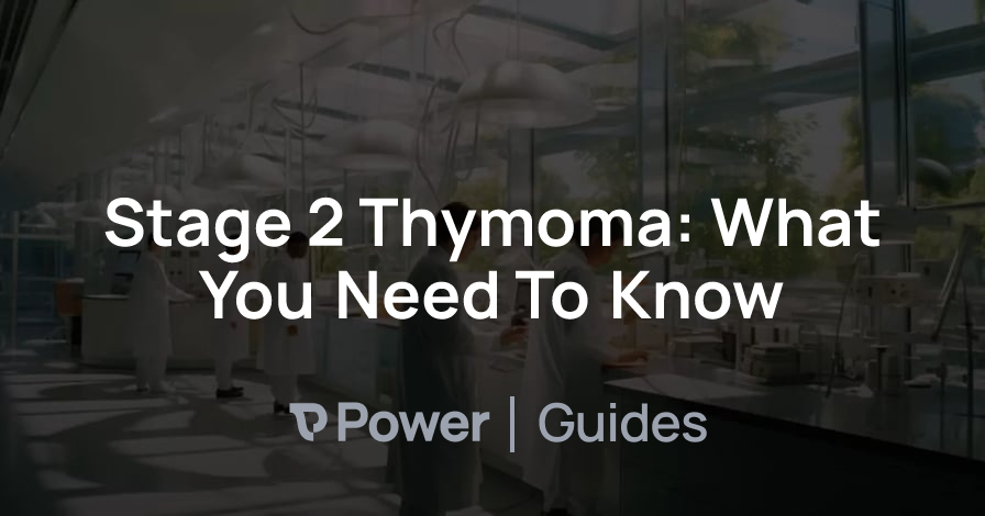 Header Image for Stage 2 Thymoma: What You Need To Know