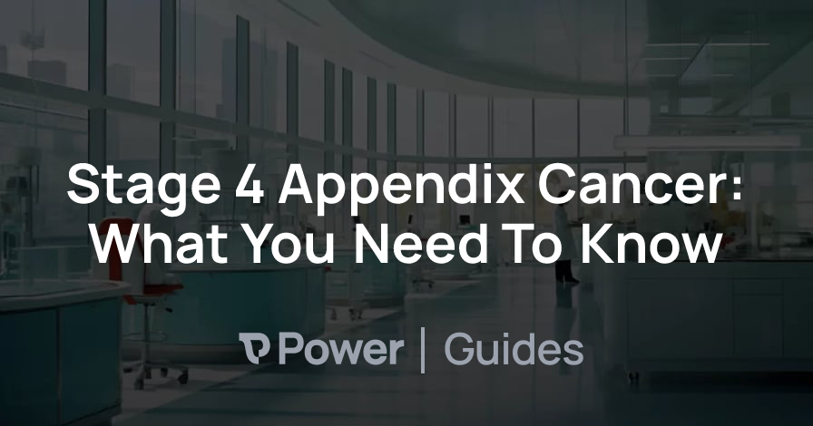 Header Image for Stage 4 Appendix Cancer: What You Need To Know