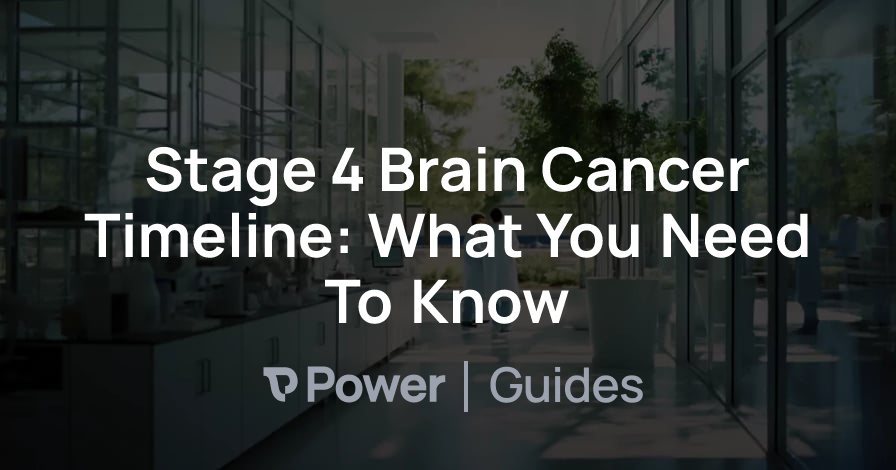 Header Image for Stage 4 Brain Cancer Timeline: What You Need To Know