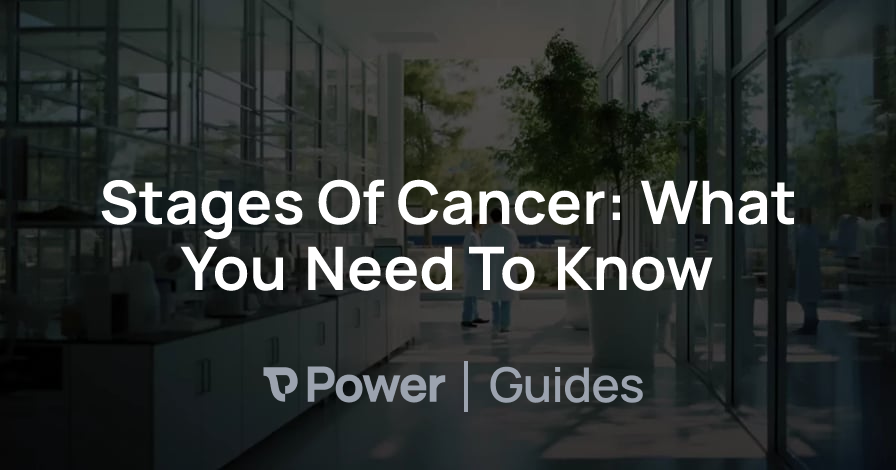 Header Image for Stages Of Cancer: What You Need To Know