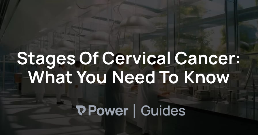 Header Image for Stages Of Cervical Cancer: What You Need To Know