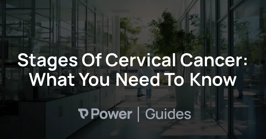 Header Image for Stages Of Cervical Cancer: What You Need To Know