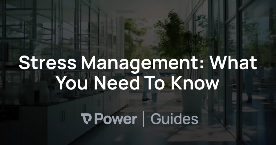 Header Image for Stress Management: What You Need To Know