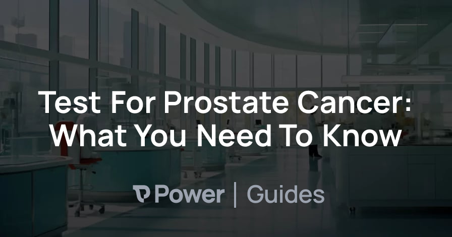 Header Image for Test For Prostate Cancer: What You Need To Know