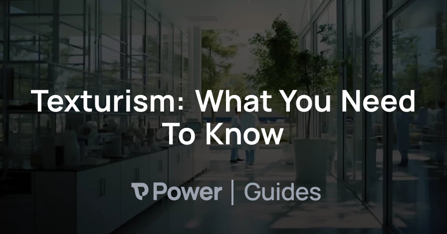 Header Image for Texturism: What You Need To Know