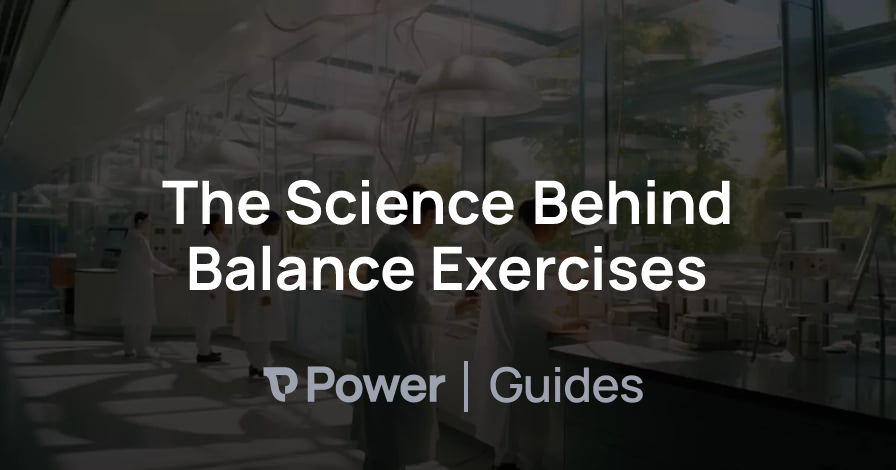 Header Image for The Science Behind Balance Exercises