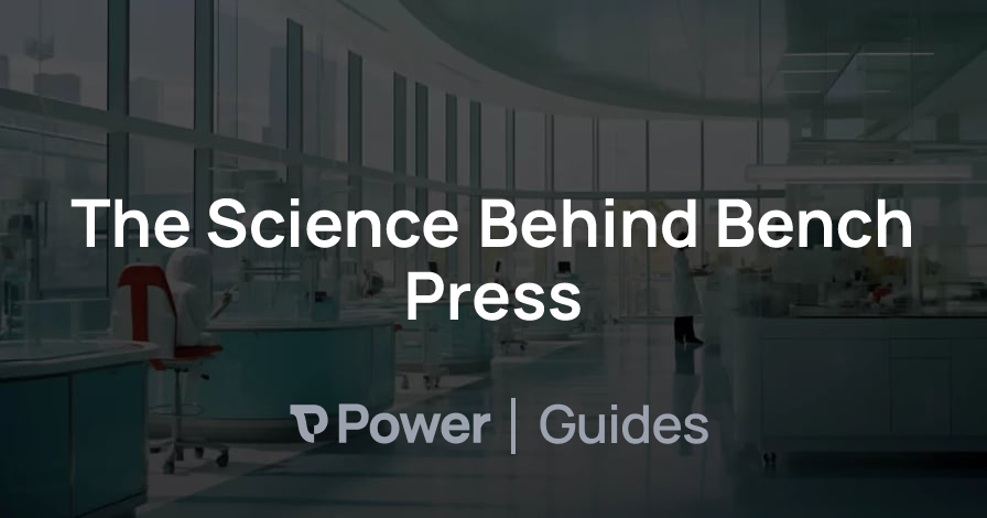 Header Image for The Science Behind Bench Press