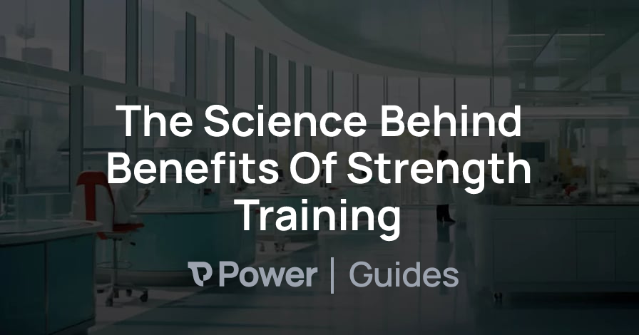 Header Image for The Science Behind Benefits Of Strength Training