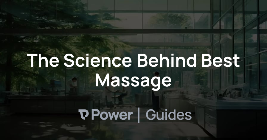 Header Image for The Science Behind Best Massage