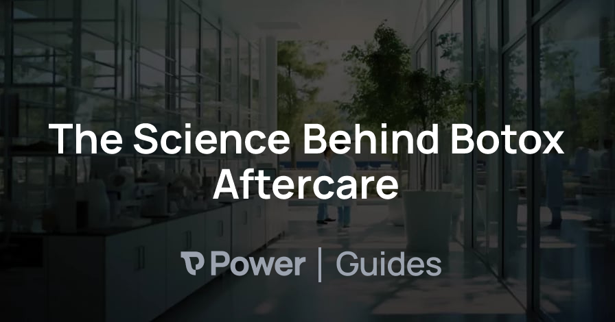 Header Image for The Science Behind Botox Aftercare