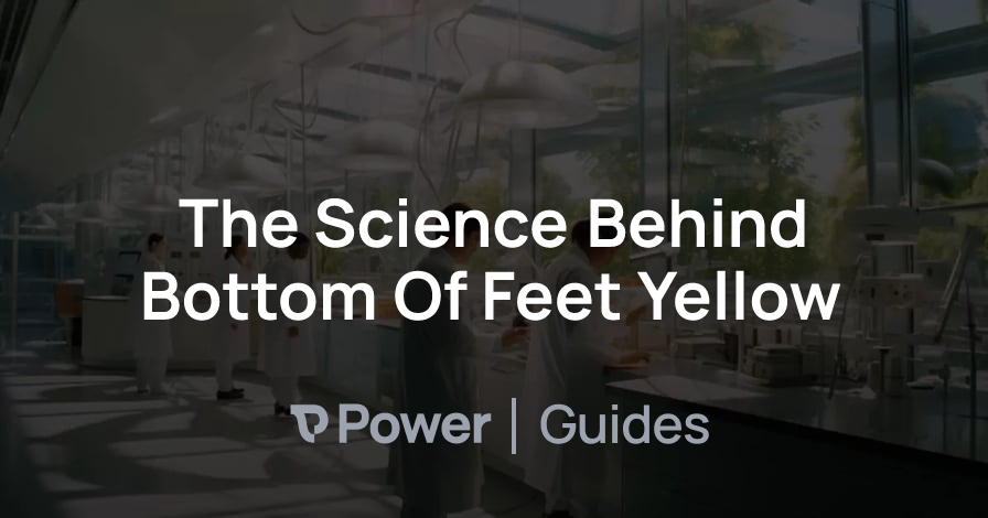 Header Image for The Science Behind Bottom Of Feet Yellow