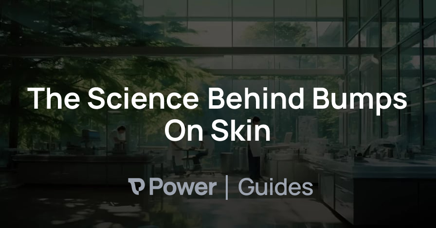 Header Image for The Science Behind Bumps On Skin