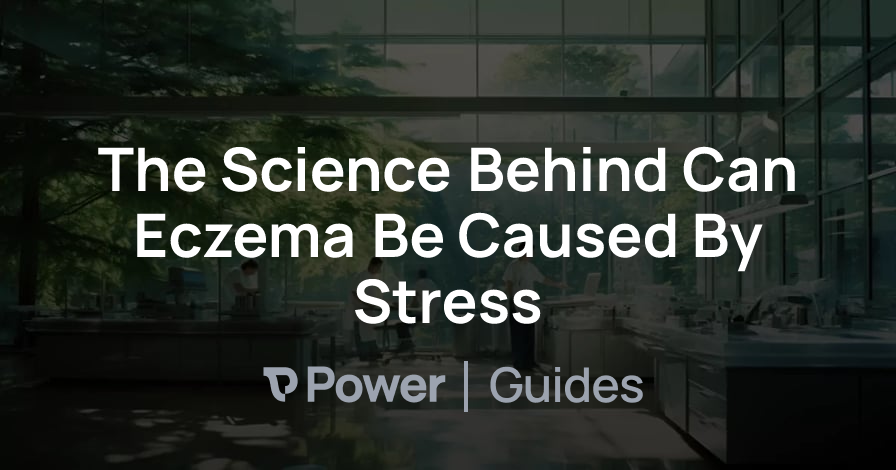 Header Image for The Science Behind Can Eczema Be Caused By Stress