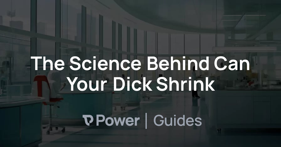 Header Image for The Science Behind Can Your Dick Shrink