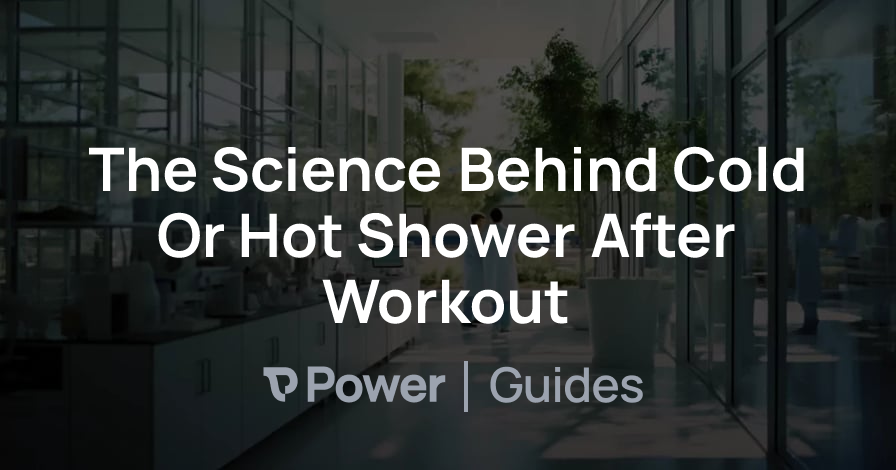 Header Image for The Science Behind Cold Or Hot Shower After Workout