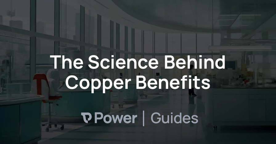 Header Image for The Science Behind Copper Benefits