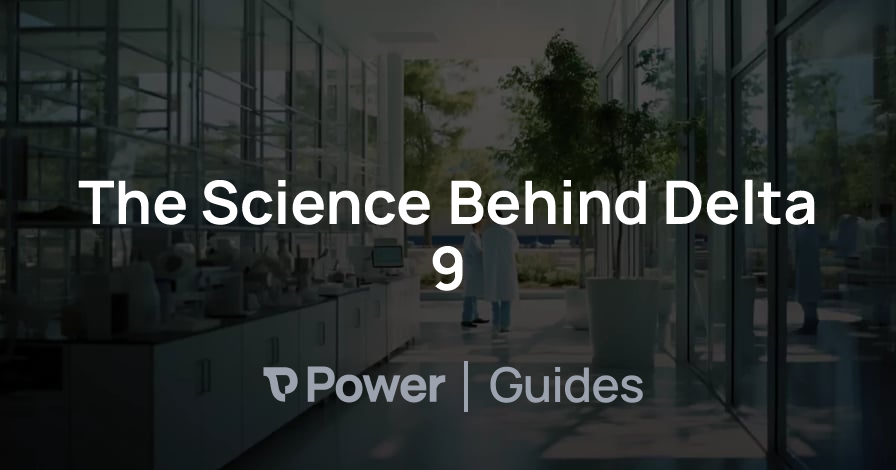 Header Image for The Science Behind Delta 9