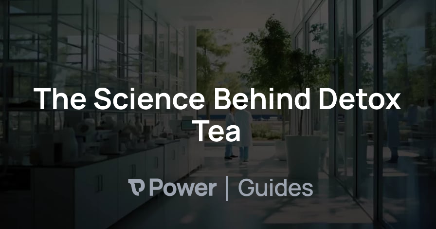 Header Image for The Science Behind Detox Tea