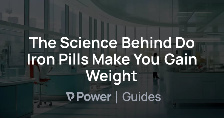 Header Image for The Science Behind Do Iron Pills Make You Gain Weight