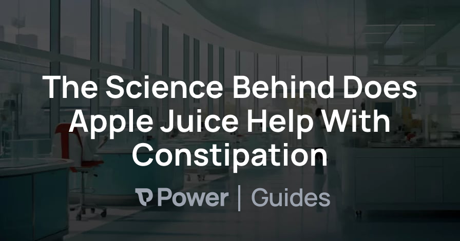 Header Image for The Science Behind Does Apple Juice Help With Constipation