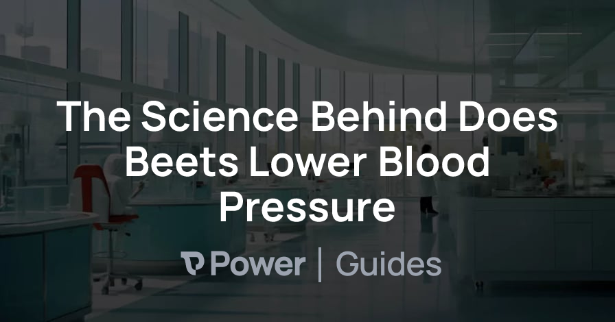 Header Image for The Science Behind Does Beets Lower Blood Pressure