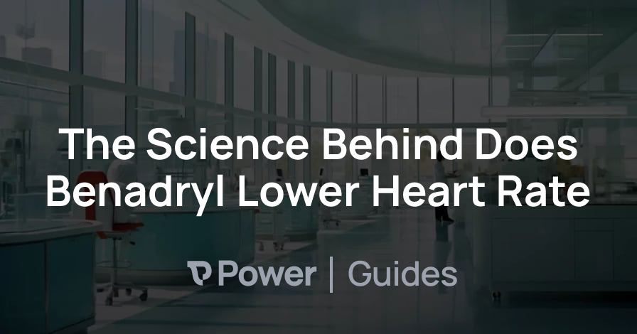 Header Image for The Science Behind Does Benadryl Lower Heart Rate