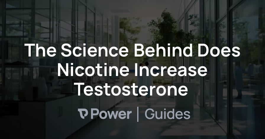 Header Image for The Science Behind Does Nicotine Increase Testosterone