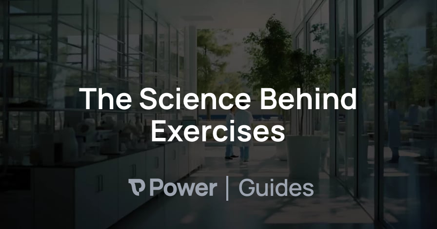 Header Image for The Science Behind Exercises