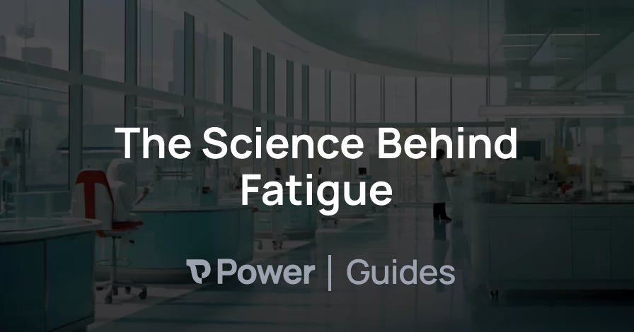 Header Image for The Science Behind Fatigue