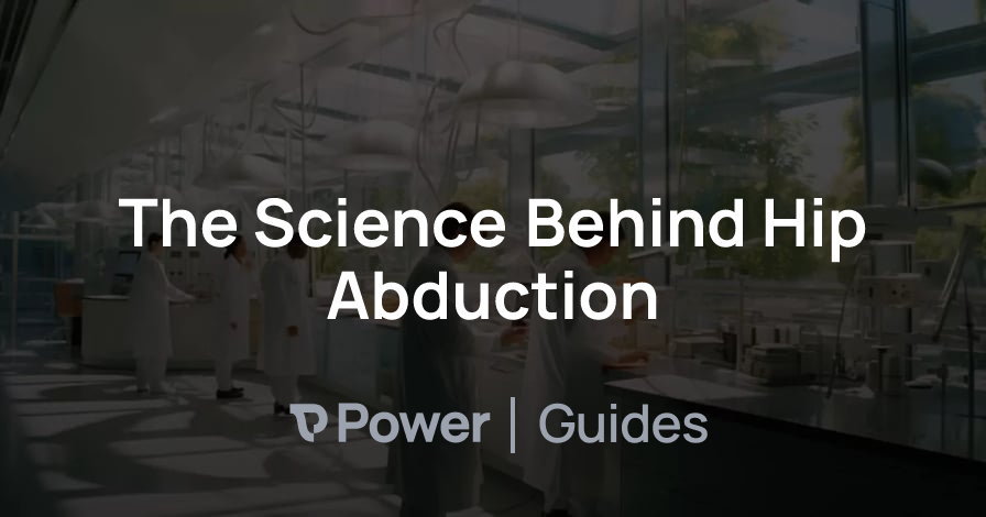 Header Image for The Science Behind Hip Abduction