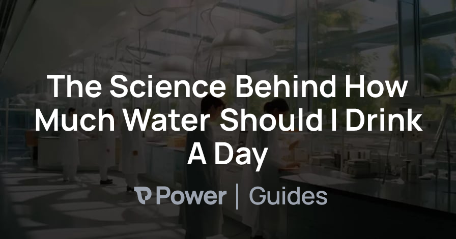 Header Image for The Science Behind How Much Water Should I Drink A Day