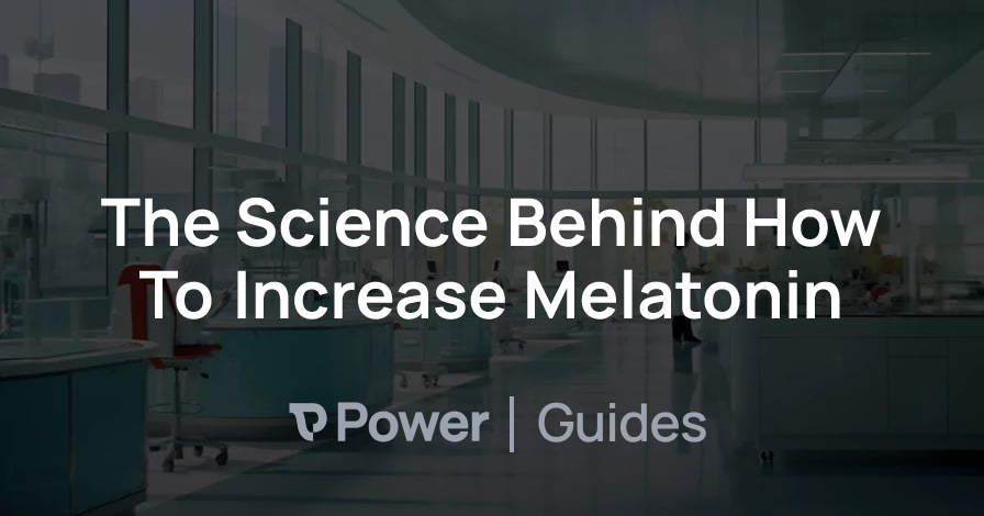 Header Image for The Science Behind How To Increase Melatonin