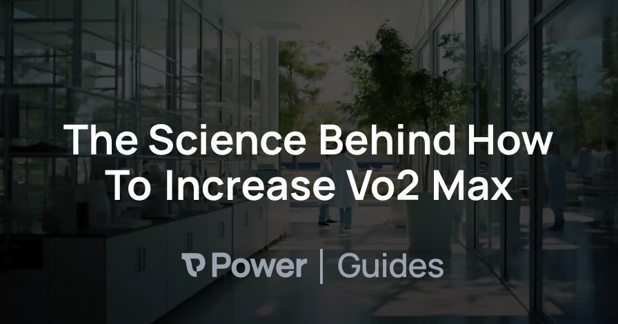 Header Image for The Science Behind How To Increase Vo2 Max