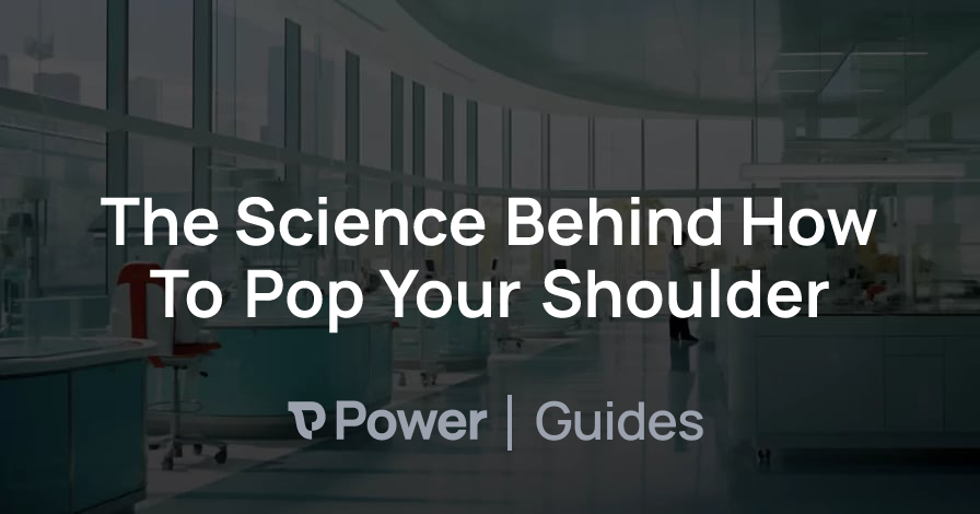 Header Image for The Science Behind How To Pop Your Shoulder