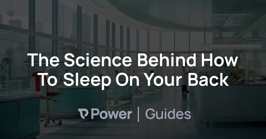 Header Image for The Science Behind How To Sleep On Your Back