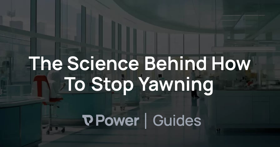 Header Image for The Science Behind How To Stop Yawning