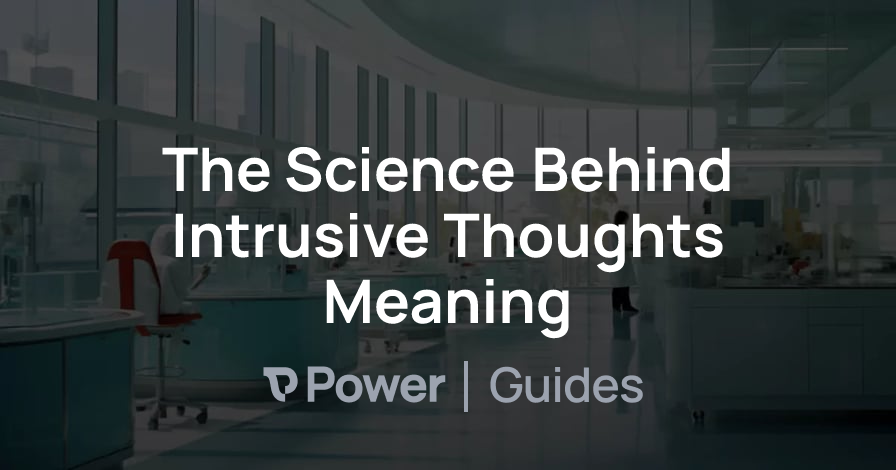 Header Image for The Science Behind Intrusive Thoughts Meaning