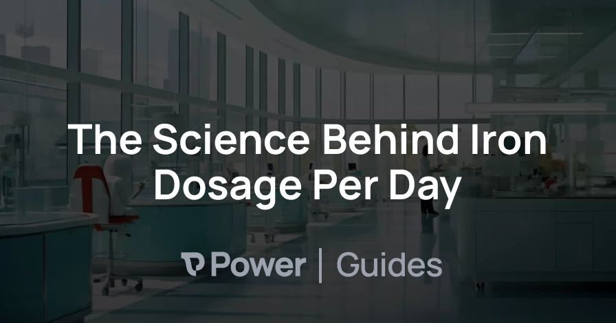 Header Image for The Science Behind Iron Dosage Per Day