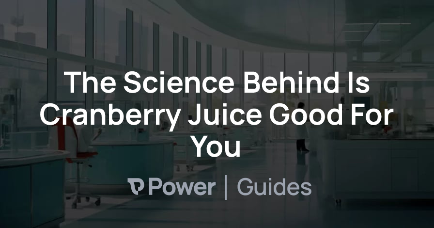 Header Image for The Science Behind Is Cranberry Juice Good For You