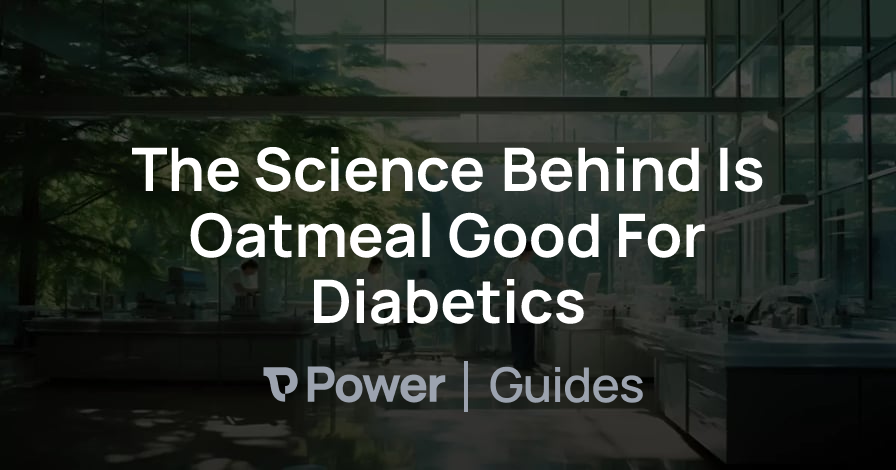 Header Image for The Science Behind Is Oatmeal Good For Diabetics