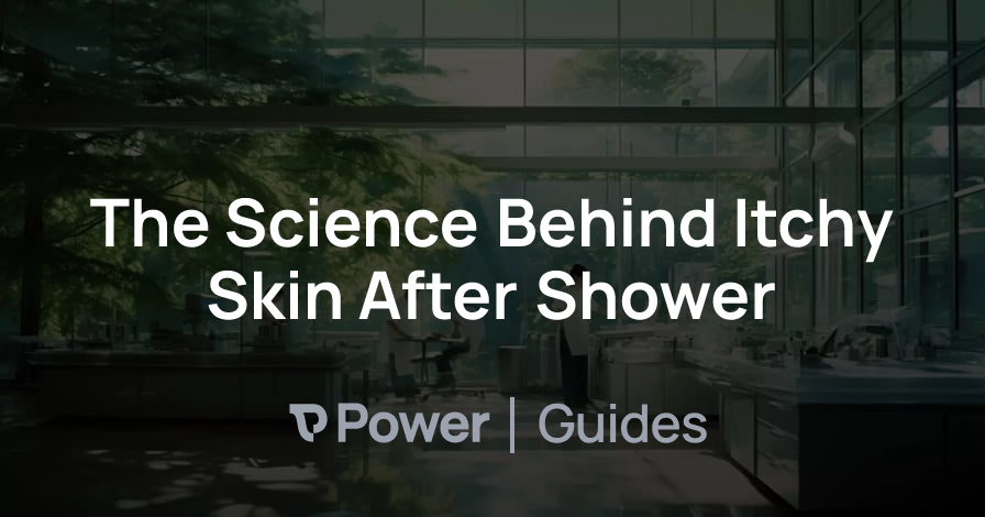 Header Image for The Science Behind Itchy Skin After Shower