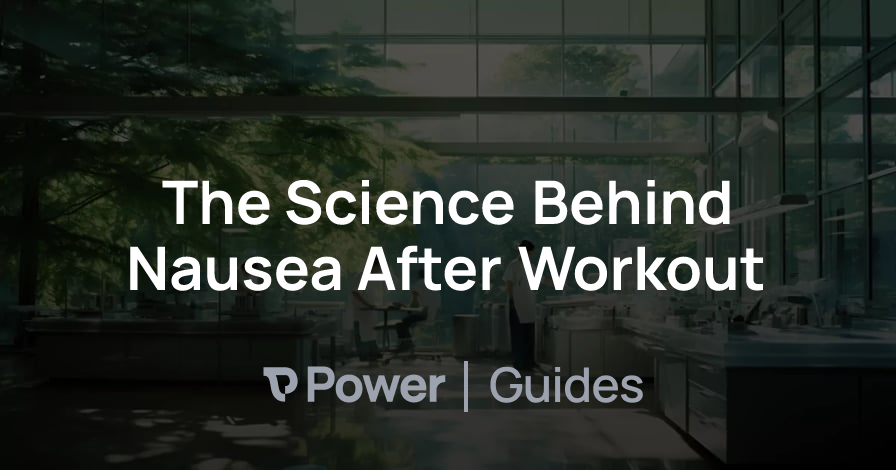 Header Image for The Science Behind Nausea After Workout