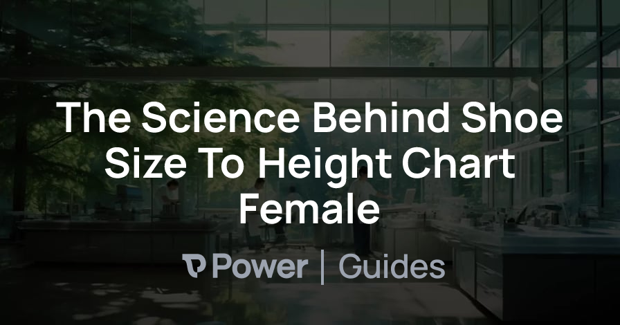 Header Image for The Science Behind Shoe Size To Height Chart Female