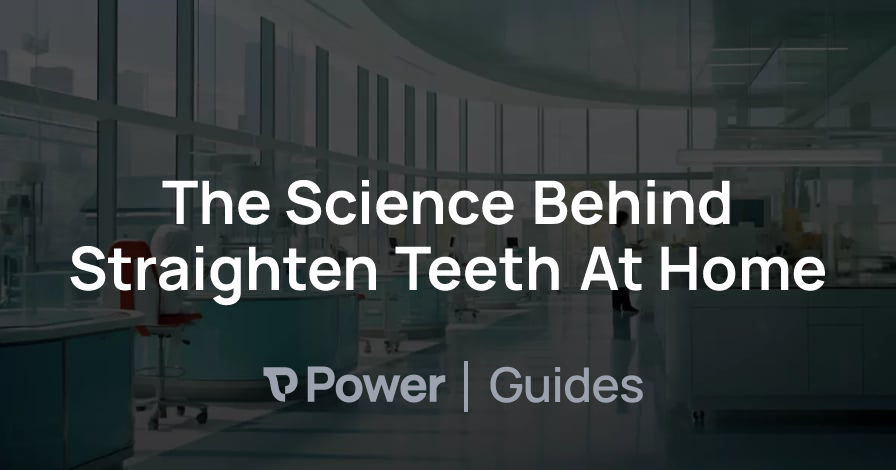 Header Image for The Science Behind Straighten Teeth At Home